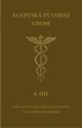 Egyptská původní gnose 4.díl