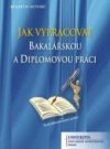 Jak vypracovat bakalářskou a diplomovou práci