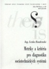 Metriky a kritéria pro diagnostiku sociotechnických systémů =