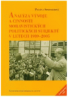 Analýza vývoje a činnosti moravistických politických subjektů v letech 1989–2005