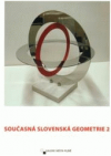 Současná slovenská geometrie