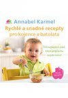 Rychlé a snadné recepty pro kojence a batolata – 100 nejlepších jídel, která připravíte za pár minut