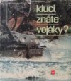 Kluci, znáte vojáky?