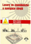 Lasery ve stavebnictví a navigace strojů