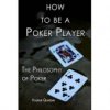 How to Be a Poker Player