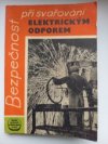 Bezpečnost při svařování elektrickým odporem