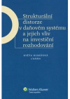 Strukturální distorze v daňovém systému a jejich vliv na investiční rozhodování