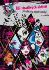 Monster high ráj strašidelných aktivit