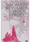 Duchovní revoluce v srdci Evropy