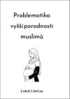 Problematika vyšší porodnosti muslimů
