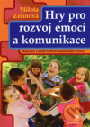 Hry pro rozvoj emocí a komunikace