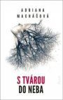 S tvárou do neba