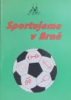 Sportujeme v Brně