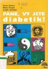 Pane, vy jste diabetik! aneb, Co mě nezahubí - to mě posílí