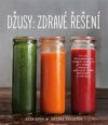 Džusy: zdravé řešení