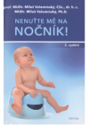 Nenuťte mě na nočník!