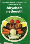 Abychom netloustli