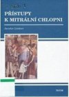 Přístupy k mitrální chlopni