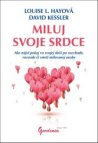 Miluj svoje srdce