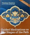 Guided Meditations on the Stages of the Path