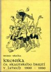 Kronika čs. skautského hnutí v letech 1900-1990