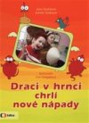 Draci v hrnci chrlí nové nápady