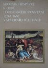 Sborník příspěvků k době poddanského povstání roku 1680 v severních Čechách