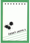 Český jazyk 3