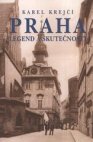 Praha legend a skutečnosti