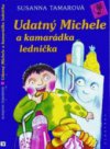 Udatný Michele a kamarádka lednička