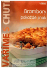 Brambory pokaždé jinak