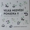 Velká medvědí pohádka II