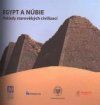 Egypt a Núbie - poklady starověkých civilizací
