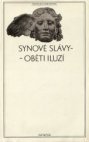 Synové slávy - oběti iluzí