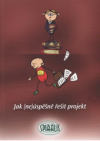 Jak (ne)úspěšně řešit projekt