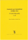 Anatomie pro bakalářský studijní obor Fyzioterapie