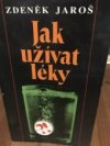 Jak užívat léky