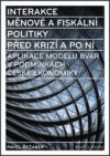 Interakce měnové a fiskální politiky před krizí a po ní