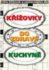 Křížovky do zdravé kuchyně