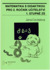 Matematika s didaktikou pro 2. ročník učitelství 1. stupně ZŠ