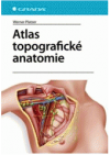 Atlas topografické anatomie =