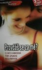 Provdáš se za mě?