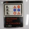 Zkušební testy a vyhláška čís. 80