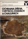 Ochrana dřeva v bytech, chatách a chalupách