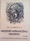 Nevezmeš jména Božího nadarmo