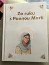 Za ruku s Pannou Marií