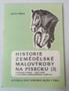 Historie zemědělské malovýroby na Písecku.