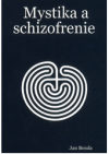 Mystika a schizofrenie
