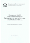 Managament [sic] RAMS a jeho uplatňování v praxi Škoda Transportation s.r.o. a Škoda Electric a.s.
