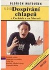 Dospívání chlapců v Čechách a na Moravě